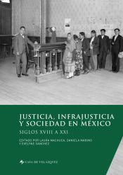 Portada de Justicia, infrajusticia y sociedad en México