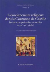 Portada de L'enseignement religieux dans la Couronne de Castille: Incidences spirituelles et sociales (XIIIe-XVe siècle)