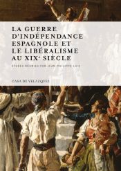 Portada de La guerre d'Indépendance espagnole et le libéralisme au XIXe siècle