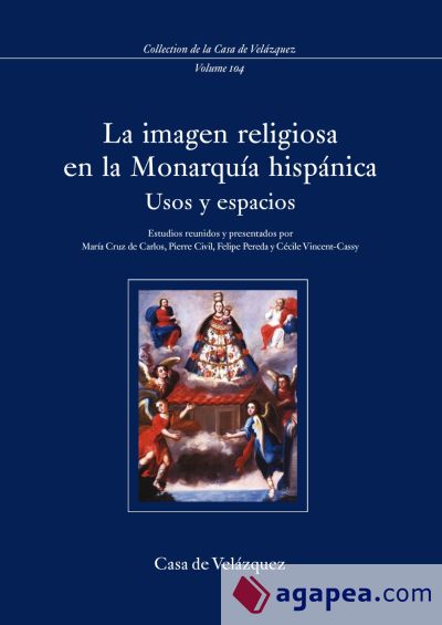 La imagen religiosa en la Monarquía hispánica