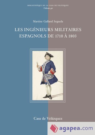 Les ingénieurs militaires espagnols de 1710 à 1803