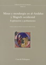 Portada de Minas y metalurgia en al-Andalus y Magreb occidental