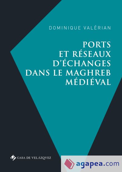 Ports et réseaux d'échanges dans le Maghreb médiéval