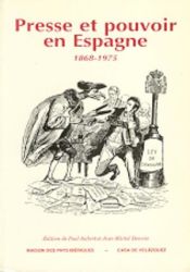 Portada de Presse et pouvoir en Espagne (1868-1975)