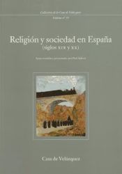 Portada de Religión y sociedad en España (siglos XIX y XX)