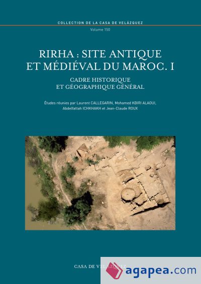 Rirha : site antique et médiéval du Maroc I