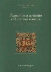 Portada de Économie et territoire en Lusitanie romaine