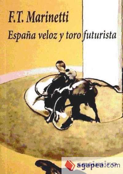 ESPAÑA VELOZ Y TORO FUTURISTA