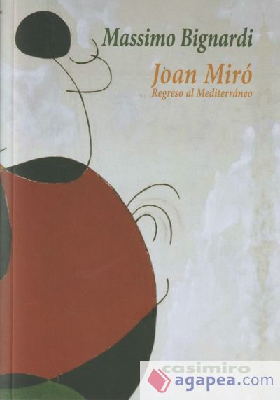 Joan Miró: regreso al Mediterráneo