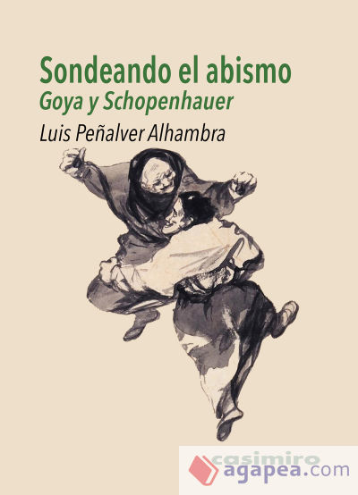 Sondeando el abismo: Goya y Schopenhauer