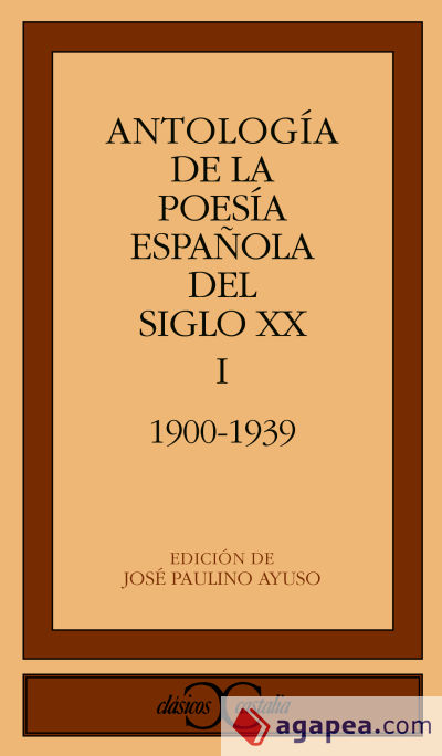 Antología de la poesía española del siglo XX, vol. I: 1900-1939