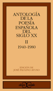 Portada de Antología de la poesía española del siglo XX, vol. II: 1940-1980