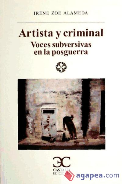Artista y criminal. Voces subversivas en la posguerra