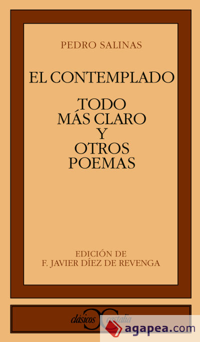 El contemplado. Todo lo más claro y otros poemas