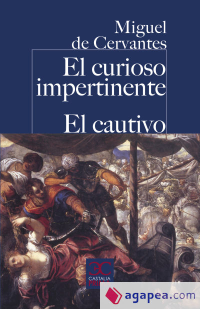 El curioso impertinente. El Cautivo