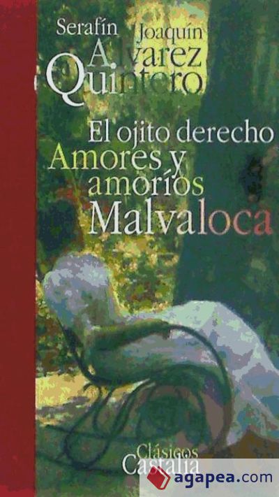 El ojito derecho. Amores y amoríos. Malvaloca