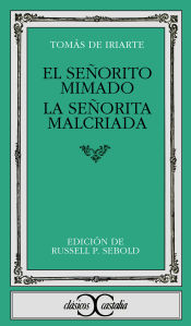 Portada de El señorito mimado. La señorita malcriada