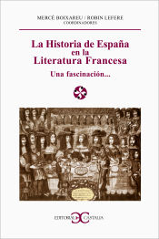 Portada de Historia de España en la literatura francesa. Una fascinación