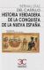 Portada de Historia verdadera de la conquista de Nueva España, de Bernal Díaz del Castillo