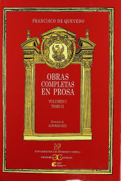 Portada de Obras completas en prosa. Volumen I, Tomo II: Obras satírico-morales (continuación)