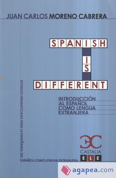 Spanish is different. Introducción al español como lengua extranjera