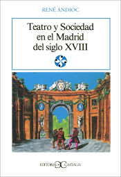 Portada de Teatro y sociedad en el Madrid del siglo XVIII
