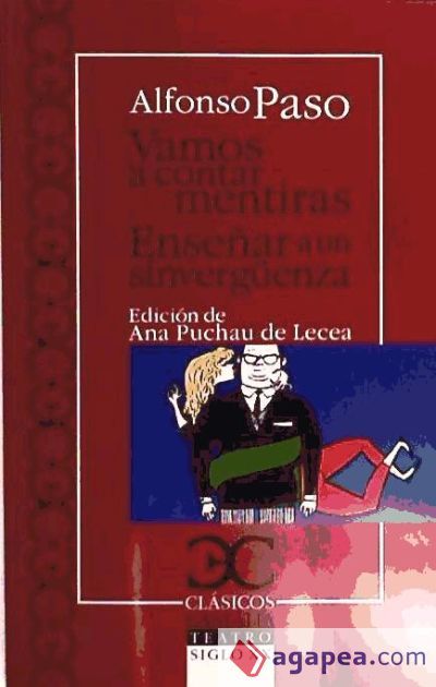 Vamos a contar mentiras. Enseñar a un sinvergüenza Vamos a contar mentiras. Enseñar a un sinvergüenza