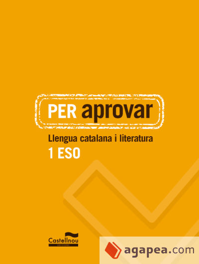 Per aprovar: Llengua catalana i literatura 1 ESO