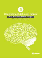 Portada de CONEIXEMENT DEL MEDI NATURAL 5: PROVES COMPETÈNCIES BÀSIQUES- ED.2018