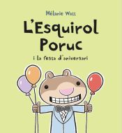 Portada de L'ESQUIROL PORUC I LA FESTA D'ANIVERSARI