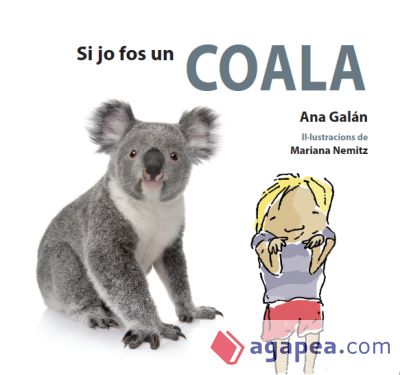 SI JO FOS UN COALA