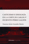 Casticismo e ideología en la Corte de Carlos IV de Benito Pérez Galdós