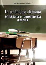 Portada de La pedagogía alemana en España e Iberoamérica (1810-2010)