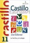 Castillo de escritura 11. La familia y el colegio