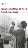 Castillos De Fuego. Ejemplares Firmados De Ignacio Martínez De Pisón