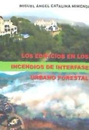 Portada de Los edificios en los incendios de interfase urbano-forestal