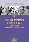 Cataluña, federación o independencia