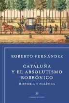 Portada de Cataluña y el absolutismo borbónico (Ebook)