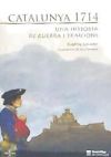 Catalunya 1714: Una història de guerra i traïcions