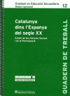 Catalunya Dins L'espanya Del Segle Xx. àmbit De Les Ciències Socials I De La Participació. Graduat En Educació Secundària. Mòdul Opcional 12