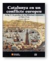 Catalunya en un conflicte europeu. Felip V i la pèrdua de les llibertats catalanes (1700-1714) (ed. cartoné)