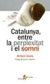 Catalunya, entre la perplexitat i el somni