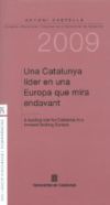 Catalunya líder en una Europa que mira endavant. A leading role for Catalonia in a forward-looking Europe/Una