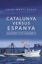 Portada de Catalunya versus Espanya. O reforma constitucional o democràcia de pandereta (Ebook)