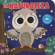 Portada de LA NATURALEZA: TOCA Y ESCUCHA