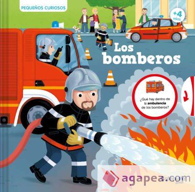 Pequeños curiosos: Los bomberos Pequeños curiosos: Los bomberos