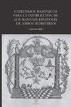 Catecismos masonicos para la instruccion de los masones españoles