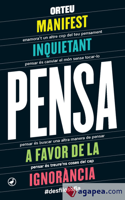 PENSA. MANIFEST INQUIETANT A FAVOR DE LA IGNORÀNCIA