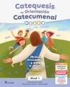 Catequesis de Orientaci&oacute;n Catecumenal Nivel 1 Ni&ntilde;os: 6-7 a&ntilde;os