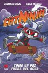 Catninja 4: Como Un Pez Fuera Del Agua De Matthew Cody